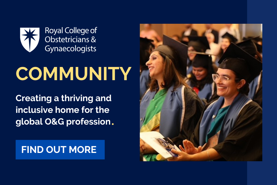 Community: The RCOG creates a thriving and inclusive home for the global O&G profession
