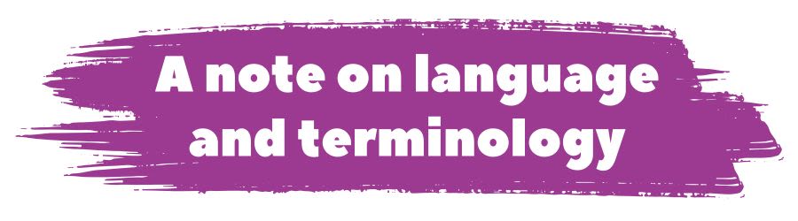 A title which says 'A note on language and terminology'